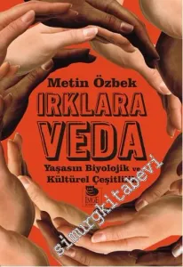 Irklara Veda: Yaşasın Biyolojik ve Kültürel Çeşitlilik -         2025