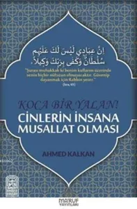 Koca Bir Yalan Cinlerin İnsana Musallat Olması