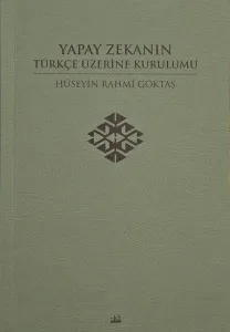 Yapay Zekanın Türkçe Üzerine Kurulumu