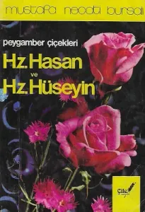 Hz. Hasan ve Hz. Hüseyin (r.a.) Şehadet İncileri - Peygamber Çiçekleri 1978 Baskı
