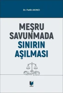 Meşru Savunmada Sınırın Aşılması