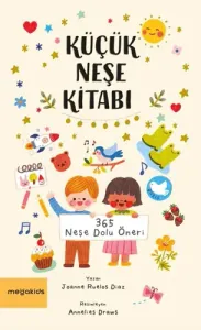 Küçük Neşe Kitabı - 365 Neşe Dolu Öneri