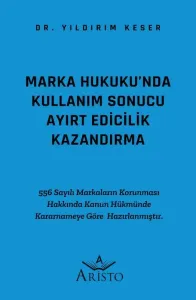 Marka Hukuku'nda Kullanım Sonucu Ayırt Edicilik Kazandırma