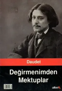 Değirmenimden Mektuplar - İnsan Ne İle Yaşar