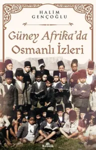 Güney Afrika’da Osmanlı İzleri