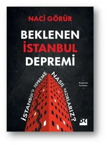 Beklenen İstanbul Depremi - İstanbul'u Depreme Nasıl Hazırlarız?