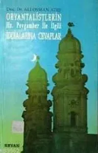Oryantalistlerin Hz. Peygamber İle İlgili İddialarına Cevaplar