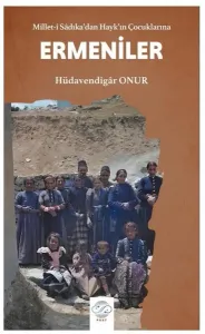 Ermeniler;Millet-i Sâdıka'dan Hayk'ın Çocuklarına
