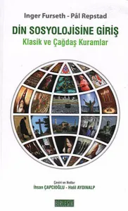 Din Sosyolojisine Giriş; Klasik ve Çağdaş Kuramlar