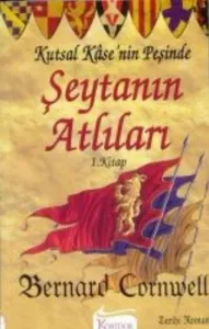 Şeytanın Atlıları Kutsal Kase’nin Peşinde 1. Kitap Şeytanın Atlıları Kutsal Kase’nin Peşinde 1. Kitap