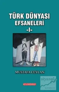 Türk Dünyası Efsaneleri 1
