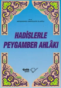 Hadislerle Peygamber Ahlâkı