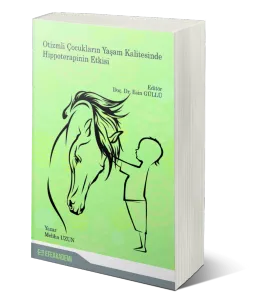 Otizmli Çocukların Yaşam Kalitesinde Hippoterapinin Etkisi