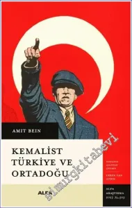 Kemalist Türkiye ve Ortadoğu - İki Dünya Savaşı Arası Dönemde Uluslararası İlişkiler  -         2024