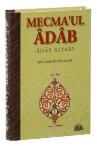 Mecma'ul Âdâb Tercümesi; Adab Kitabı