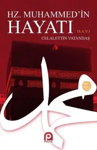 Hz. Muhammed(s)'in Hayatı