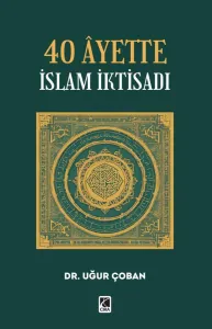 40 ÂYETTE İSLAM İKTİSADI