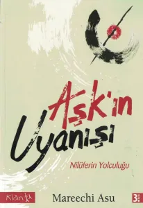 Aşk'ın Uyanışı  Nilüferin Yolculuğu - İmzalı İthaflı