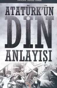 Atatürk'ün Din Anlayışı -