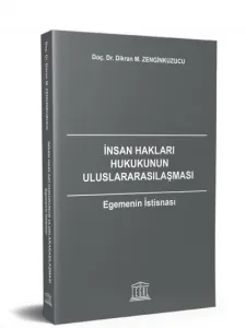 İnsan Hakları Hukukunun Uluslararasılaşması Egemenin İstisnası