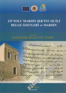 235 Nolu Mardin Şer'iye Sicili Belge Özetleri ve Mardin -