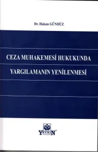Ceza Muhakemesi Hukukunda Yargılamanın Yenilenmesi