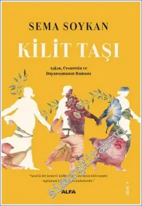Kilit Taşı (Aşkın, Cesaretin ve Dayanışmanın Romanı) -