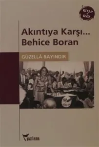 Akıntıya Karşı... Behice Boran