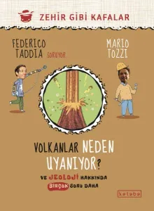 Volkanlar Neden Uyanıyor ?;Ve Jeoloji Hakkında Birçok Soru Daha