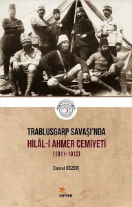 Trablusgarp Savaşı'nda Hilal - i Ahmer Cemiyeti; (1911-1912)