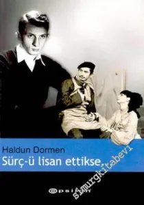 Sürç-ü Lisan Ettikse - Anılar -         2003