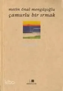 Çamurlu Bir Irmak