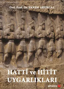 Hatti ve Hitit Uygarlıkları (Ciltli)