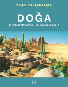 Temel Kavramlarla Doğa; Bitkiler, Hayvanlar ve Ekosistemleri