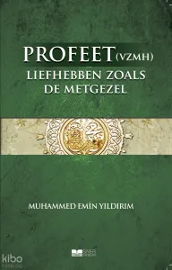 Efendimizi Sahabe gibi Sevmek (Felemenkçe)
