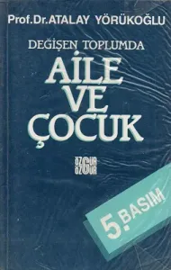 Değişen Toplumda Aile ve Çocuk