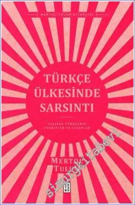 Türkçe Ülkesinde Sarsıntı : Yaşayan Türkçemiz - Tenkitler ve Cevaplar -