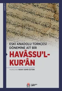 Eski Anadolu Türkçesi Dönemine Ait Bir Havâssu’l-Kur’ân