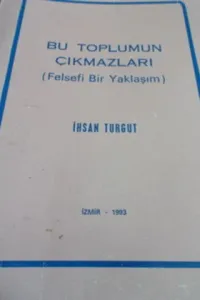 Bu Toplumun Çıkmazları
