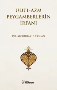 ULÜ’L-AZM PEYGAMBERLERIN  İRFANI