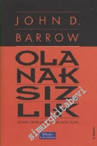 Olanaksızlık: Bilimin Sınırları ve Sınırların Bilimi -        2012