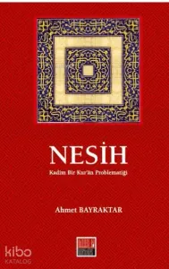 Nesih; Kadim Bir Kur'an Problematiği