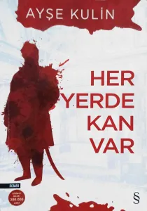 Her Yerde Kan Var