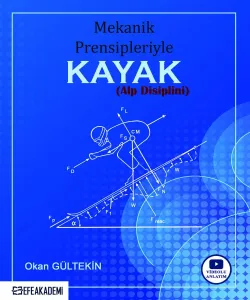 Mekanik Prensipleriyle Kayak (Alp Disiplini)