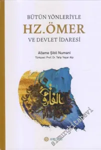 Bütün Yönleriyle Hz. Ömer ve Devlet İdaresi CİLTLİ -         2016
