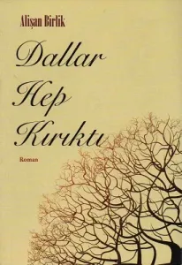 Dallar Hep Kırıktı