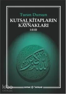 Kutsal Kitapların Kaynakları I-II-III