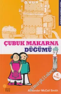 Abur Cubur Peşinde 3: Çubuk Makarna Düğümü -
