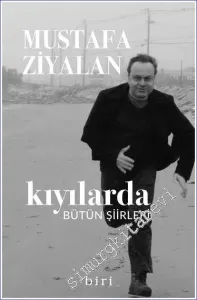 Kıyılarda : Bütün Şiirleri -