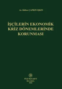 İşçilerin Ekonomik Kriz Dönemlerinde Korunması